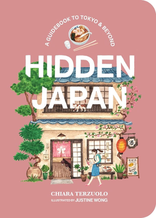 Hidden Japan A guidebook to Tokyo & beyond